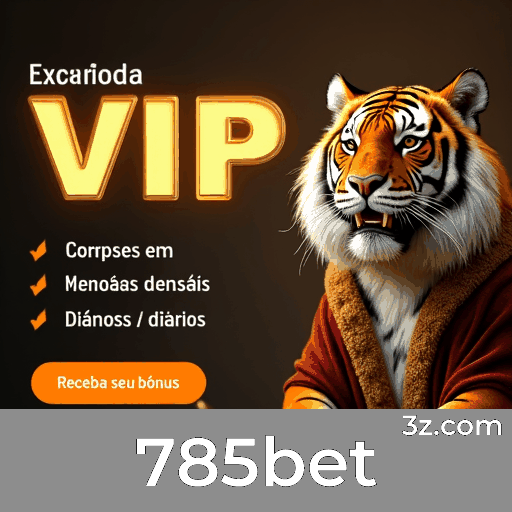 785bet e bônus: Estratégias inteligentes para valor